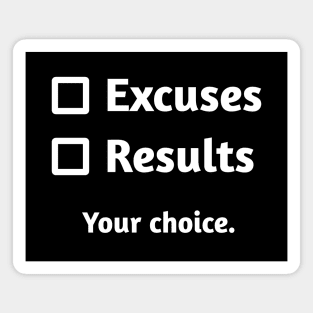 Excuses or Results | Black Magnet